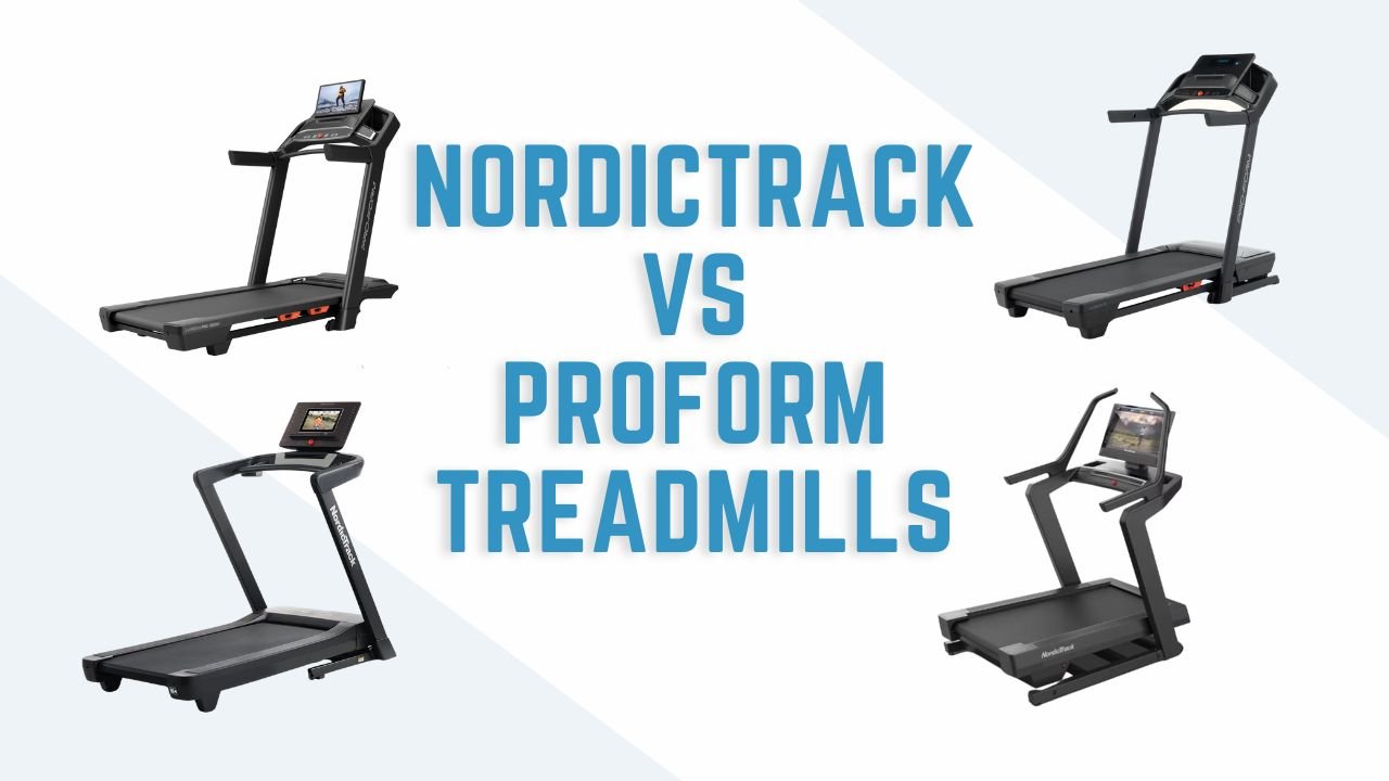 NordicTrack vs ProForm Treadmills