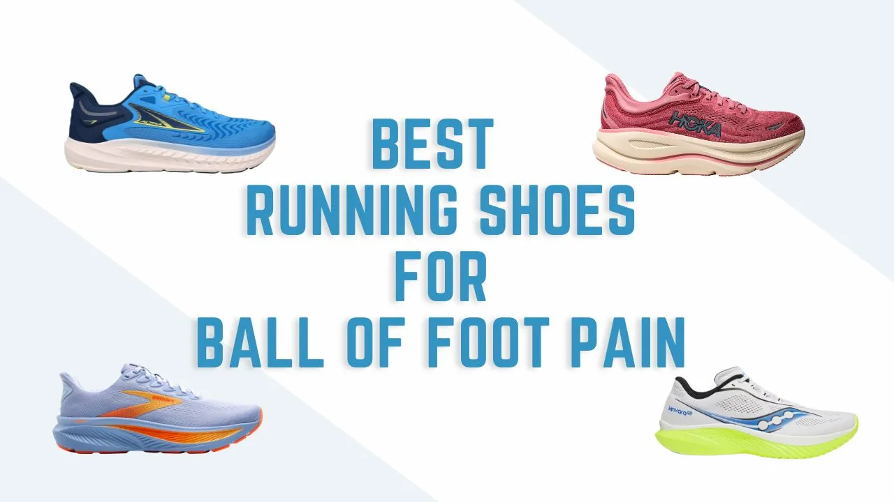 best running shoes for ball of foot pain