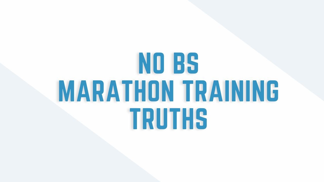no bs marathon training truths